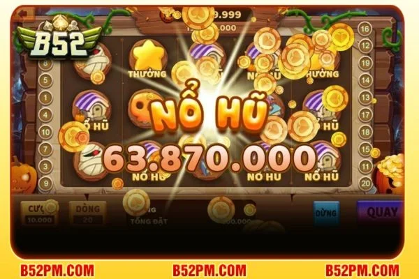 Nổ hũ B52 2 Những ưu điểm nổi bật chỉ có tại B52 Nổ hũ.